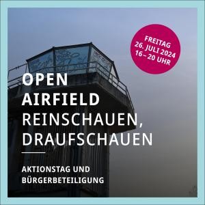 Plakat OPEN AIRFIELD Aktionstag und Bürgerbeteiligung