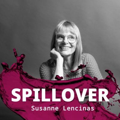 Titelbild des Spillover Podcasts mit Susanne Lencinas im Fokus