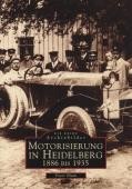 Titelblatt zur Publikation Motorisierung in Heidelberg 1886 bis 1935 (Foto: Stadt Heidelberg) Titelblatt zur Publikation Motorisierung in Heidelberg 1886 bis 1935 (Foto: Stadt Heidelberg)