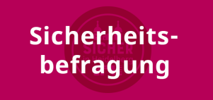 Sicherheitsbefragung Sicherheitsbefragung