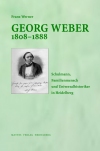 Georg Weber 1808–1888. Biografie von Franz Werner